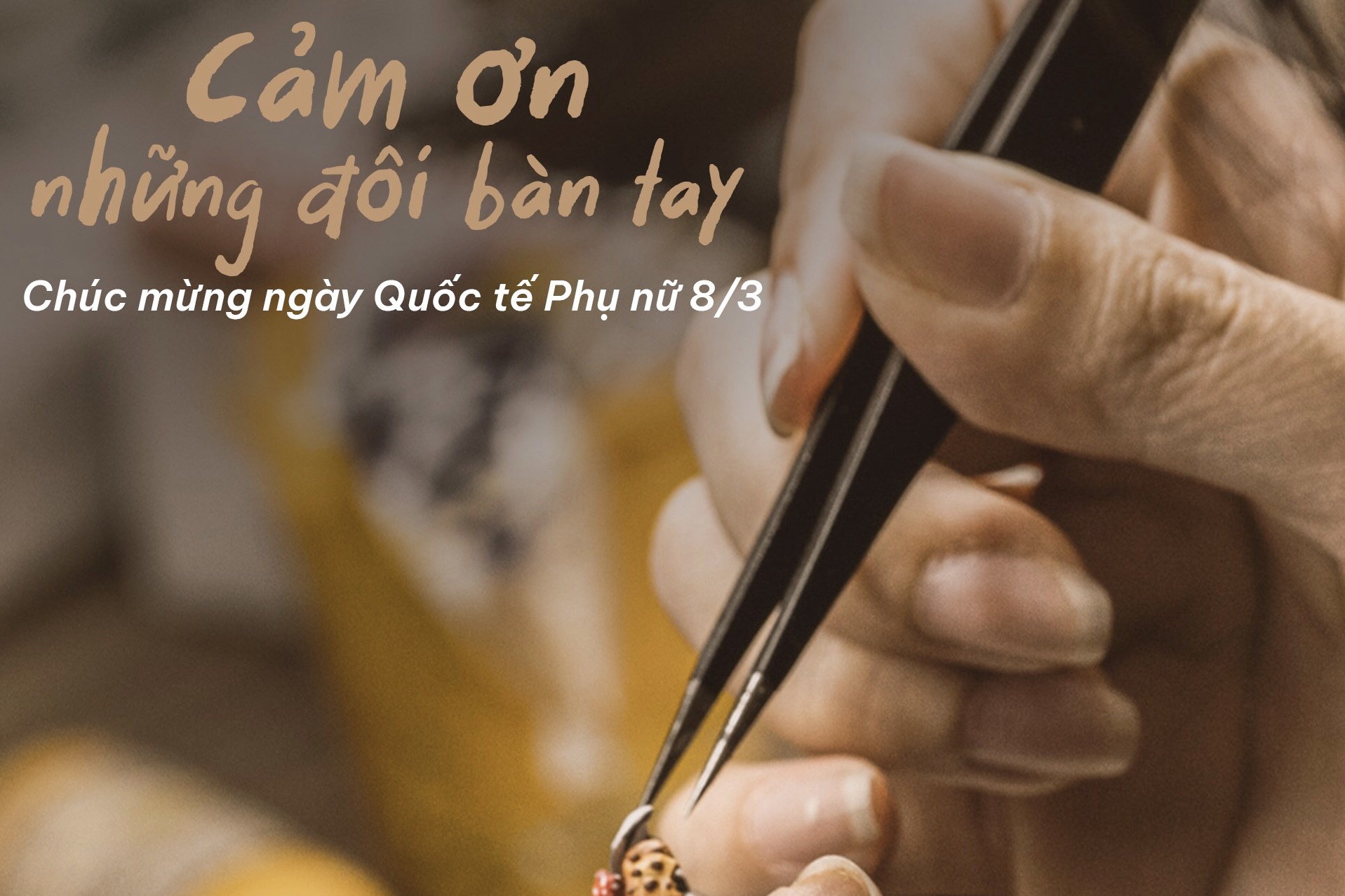 Mừng ngày 8-3. Cảm ơn những đôi tay!