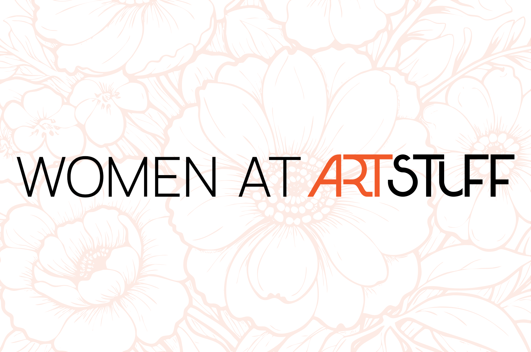 Women at Artstuff: Phụ nữ ở bất kỳ độ tuổi nào cũng có những khát vọng và thành công riêng